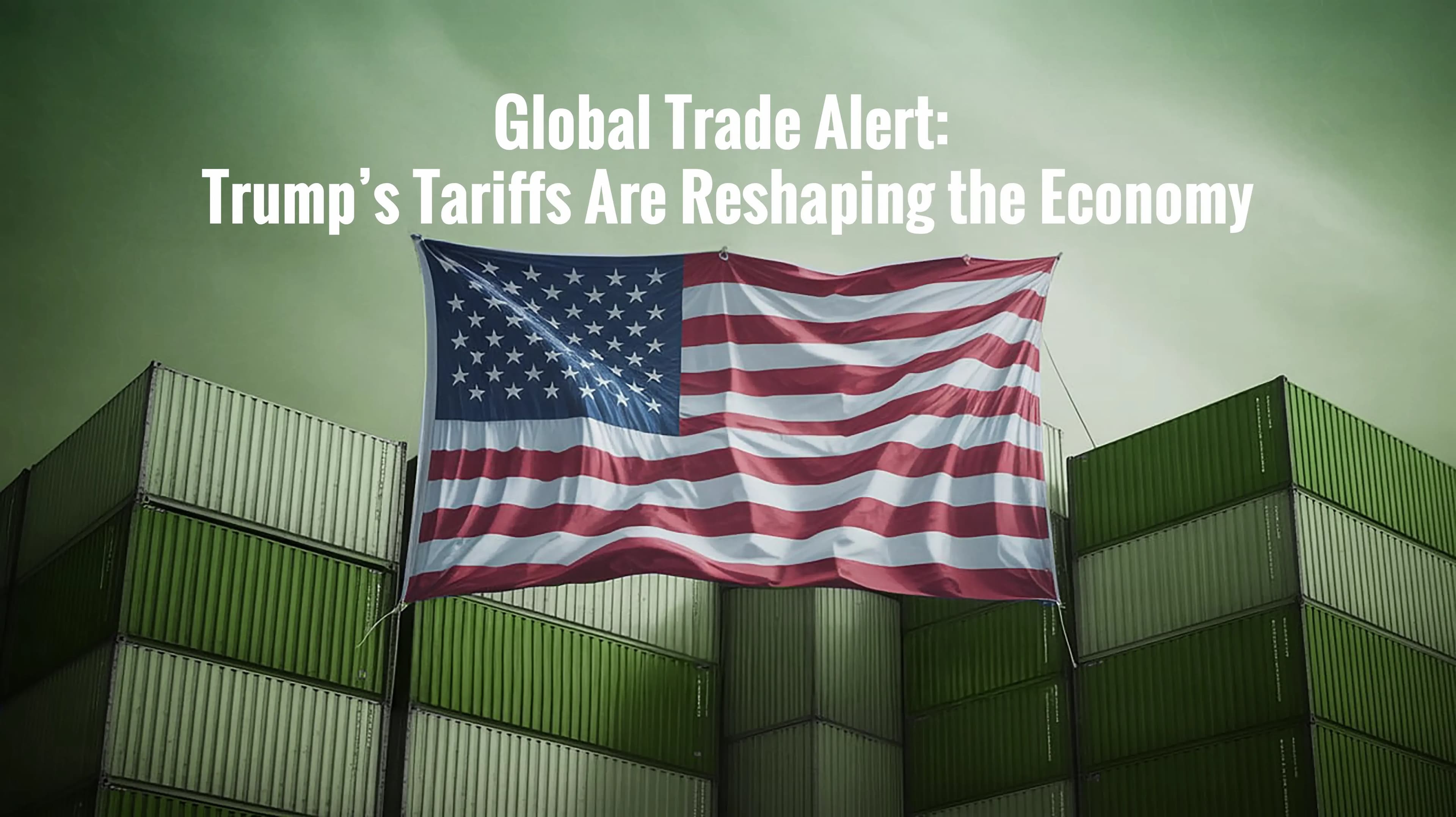 Trump’s Tariffs 2025: Impact on Global Supply Chains and Trade
